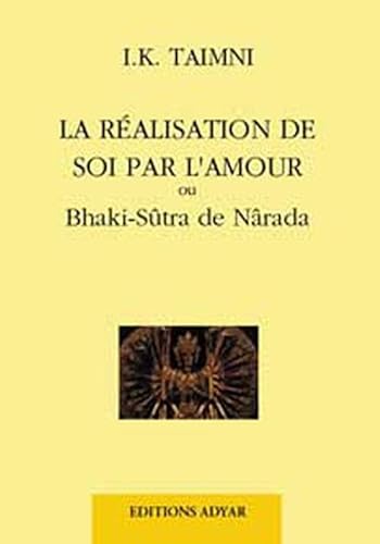 9782850002403: Ralisation de soi par l'amour: Ou Bhakti-Stra de Nrada