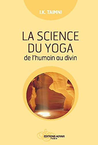 Beispielbild fr La science du yoga - De l'humain au divin zum Verkauf von Gallix