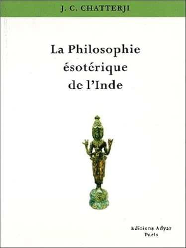 Beispielbild fr La Philosophie sotrique de l'Inde zum Verkauf von Gallix