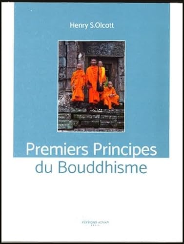 Stock image for Premiers Principes du Bouddhisme for sale by Librairie Pic de la Mirandole