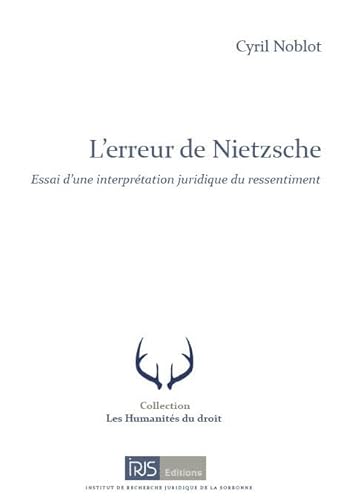 Stock image for l'erreur de Nietzsche : essai d'une interprtation juridique du ressentiment for sale by Chapitre.com : livres et presse ancienne