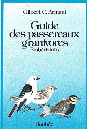9782850040450: Guide des passereaux granivores (French Edition)