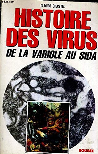 Imagen de archivo de Histoire des virus. De la variole au sida a la venta por medimops