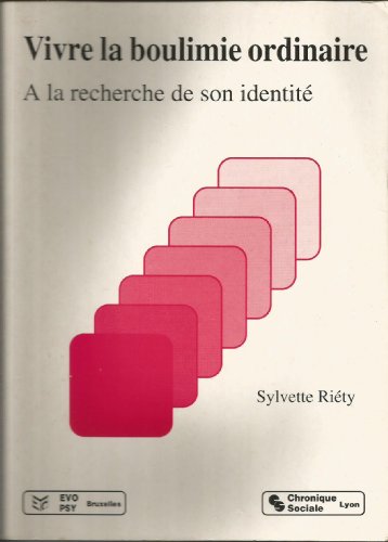 Stock image for Vivre la boulimie ordinaire :  la recherche de son identit for sale by Librairie Th  la page