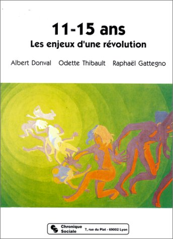 Stock image for 11-15 ans : Les enjeux d'une rvolution for sale by Ammareal