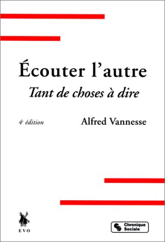 9782850082351: Ecouter L'Autre. Tant De Choses A Dire, 3eme Edition