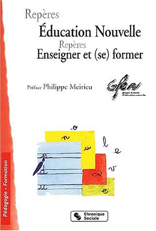 Beispielbild fr ducation nouvelle - Enseigner et (se) former. zum Verkauf von medimops
