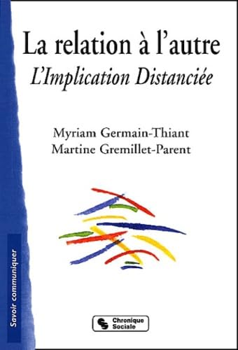 Beispielbild fr La Relation  l'autre : L'Implication distancie zum Verkauf von LeLivreVert