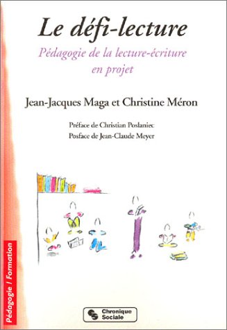 Beispielbild fr Le dfi-lecture : Pdagogie de la lecture-criture en projet zum Verkauf von Ammareal
