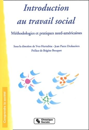 Beispielbild fr Introduction au travail social : Mthodologies et pratiques nord-amricaines zum Verkauf von Ammareal
