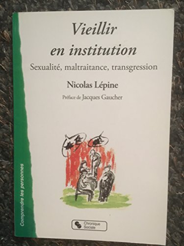 9782850086953: Vieillir en institution: Sexualit, maltraitance, transgression: 0