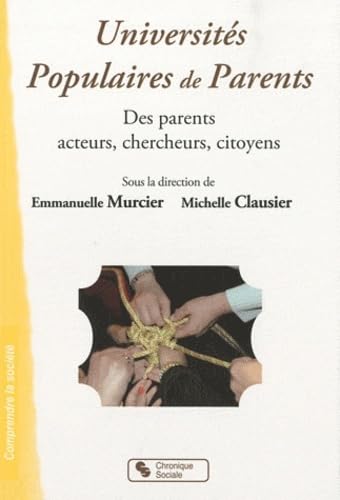 Stock image for Universit?s populaires de parents des parents acteurs chercheurs citoyens - Claus for sale by Book Hmisphres