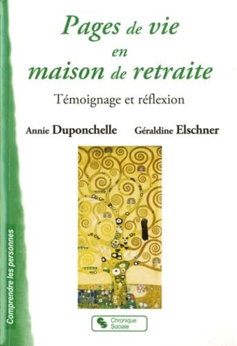 Beispielbild fr Pages de vie en maison de retraite : Tmoignage et rflexion zum Verkauf von medimops