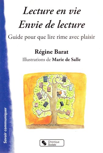 Beispielbild fr Lecture en vie, envie de lecture : Guide pour que lire rime avec plaisir zum Verkauf von Ammareal