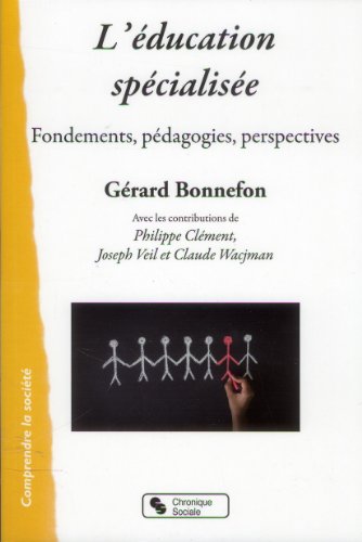 Beispielbild fr L'ducation spcialise : Fondements, pdagogies, perspectives zum Verkauf von Revaluation Books