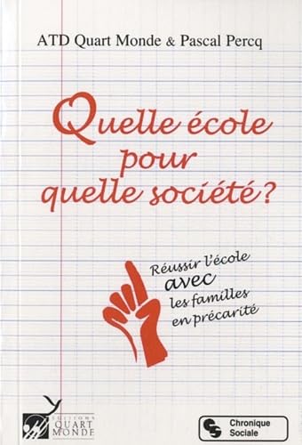 Stock image for Quelle  cole pour quelle soci t ? r ussir l' cole avec les familles en pr carit Percq, Pascal for sale by LIVREAUTRESORSAS