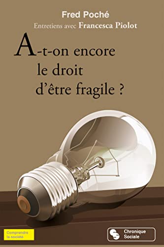 Beispielbild fr A-t-on Encore Le Droit D'tre Fragile ? : Entretiens Avec Francesca Piolot zum Verkauf von RECYCLIVRE