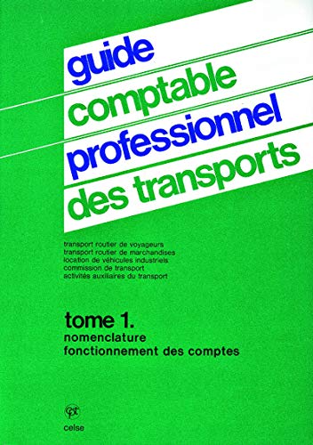 Imagen de archivo de Guide comptable professionnel des transports - Tome 1, Nomenclature, Fonctionnement des comptes a la venta por Tamery