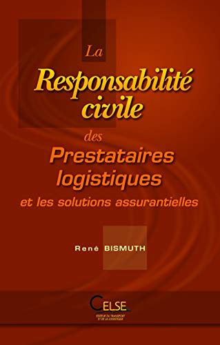 Stock image for La responsabilit civile des prestataires logistiques et les solutions assurantielles for sale by Ammareal