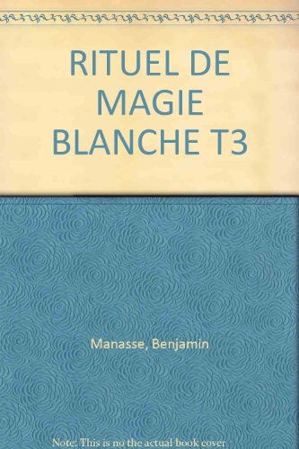 Beispielbild fr RITUEL DE MAGIE BLANCHE T3 zum Verkauf von medimops