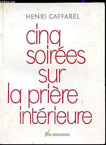 Stock image for Cinq soires sur la prire intrieure for sale by Ammareal