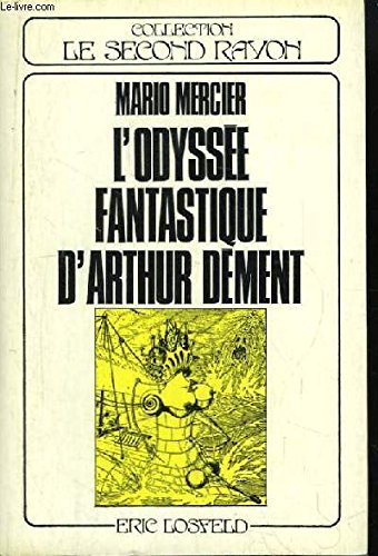 Beispielbild fr L'Odysse fantastique d'Arthur Dment (Collection Le Second rayon) zum Verkauf von medimops