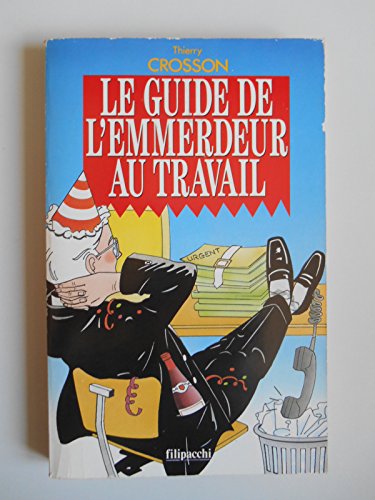 Le guide de l'emmerdeur