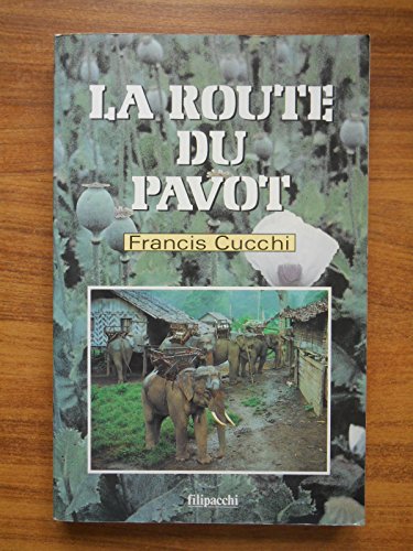 Beispielbild fr La Route du Pavot. zum Verkauf von Antiquariat Knacke