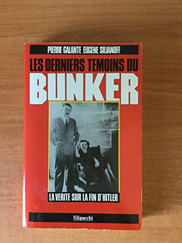 Stock image for Les derniers tmoins du bunker : la verite sur la fin d'hitler for sale by Ammareal