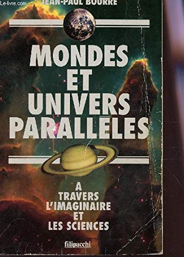 Stock image for Mondes et univers parallles :  travers l'imaginaire et les sciences for sale by medimops