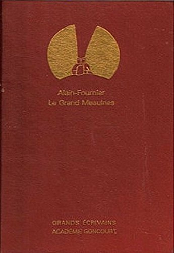 9782850184703: Le grand Meaulnes - Grands crivains Acadmie Goncourt