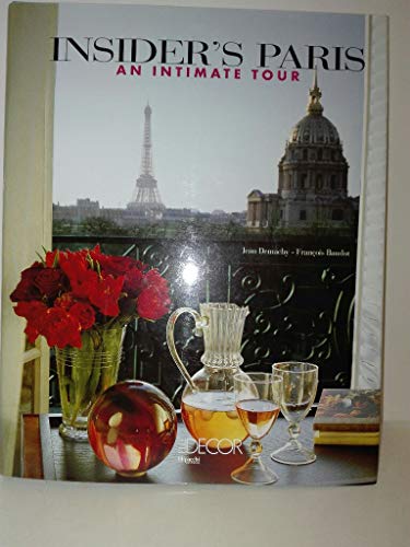 Beispielbild fr Insider's Paris : An Intimate Tour zum Verkauf von Better World Books