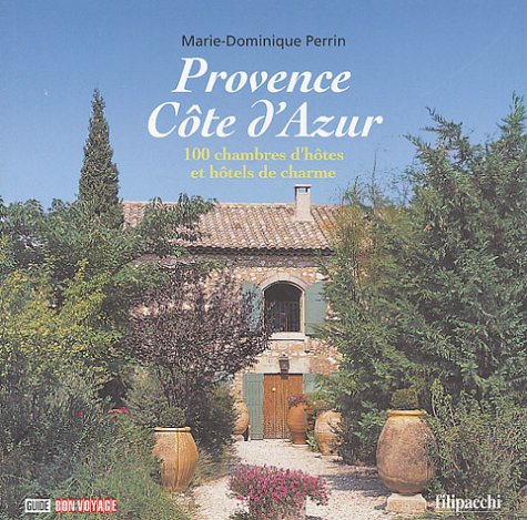 Stock image for Provence-Cte d'Azur: 100 chambres d'htes et htels de charme for sale by Ammareal