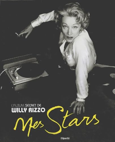 9782850187728: Mes stars : L'Album secret de Willy Rizzo