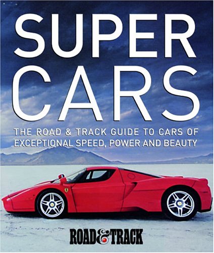 9782850188169: Supercars: The Road & Track Guide to Cars of Exceptional Speed, Power and Beauty