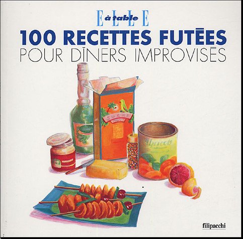Imagen de archivo de 100 recettes futes pour dners improviss a la venta por Ammareal