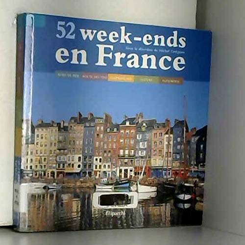 Beispielbild fr 52 week-ends en France zum Verkauf von Ammareal