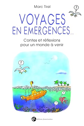 Beispielbild fr Voyages en emergences. Contes et rflexions pour un monde  venir zum Verkauf von Ammareal