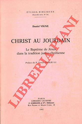 9782850210556: Christ Au Jourdain: Le Bapteme De Jesus Dans La Tradition Judeo-chretienne: 16 (Etudes Bibliques)