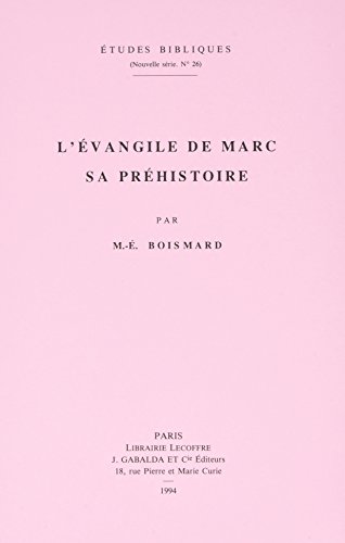 9782850210754: L'evangile De Marc. Sa Prehistoire: 26 (Etudes Bibliques)