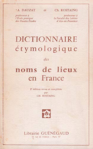Dictionnaire etymologique des noms de lieux en France, - Dauzat Albert, Rostaing Charles,