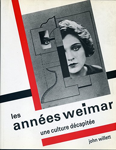 Beispielbild fr Les Annes Weimar. Une culture dcapite zum Verkauf von medimops