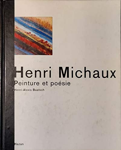 Henri Michaux, peinture et poeÌsie (French Edition) (9782850253119) by Henri-michaux-henri-alexis-baatsch
