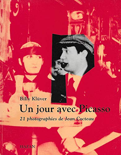 Stock image for Un Jour Avec Picasso: Le 12 Aou?t 1916: Photographies De Jean Cocteau for sale by Cambridge Books