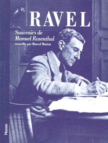 Beispielbild fr Ravel : Souvenirs De Manuel Rosenthal zum Verkauf von RECYCLIVRE