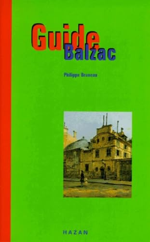 Guide Balzac (French Edition) (9782850255458) by Bruneau, Philippe