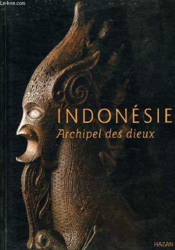 Beispielbild fr Indonsie: Archipel des dieux. Catalogue d' Exposition Paris, 23.1.-1.3.1997 zum Verkauf von Thomas Emig