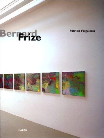 Bernard Frize (9782850255786) by Falguieres, Patricia