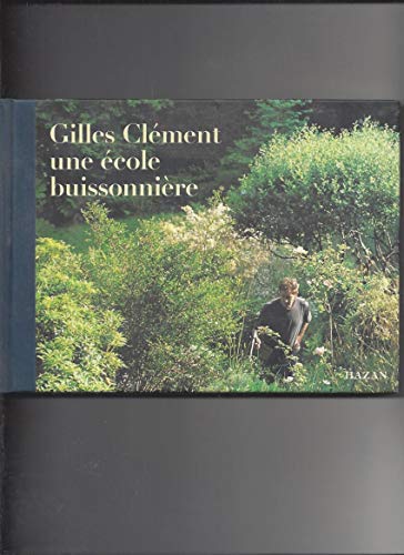Beispielbild fr Gilles Clment, une cole buissonnire zum Verkauf von medimops
