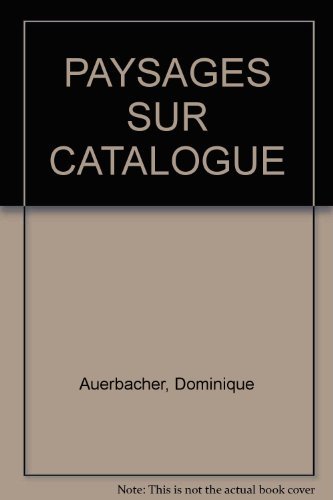 9782850256455: Dominique Auerbacher: Paysages Sur Catalogue